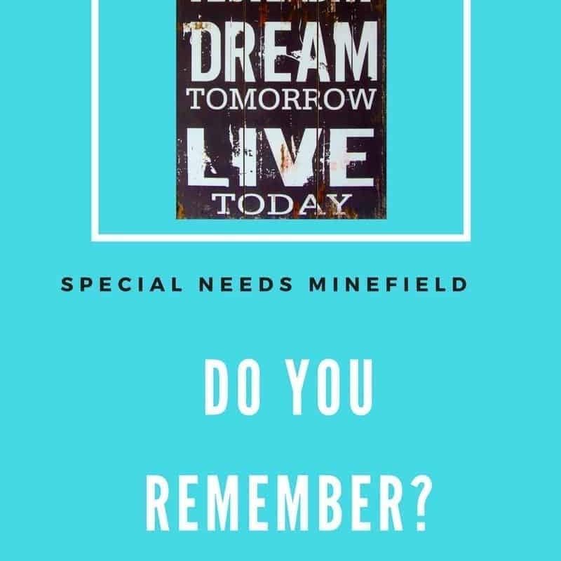 Do you remember? Questions in the Special Needs Minefield