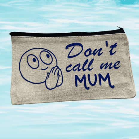 An emoji face with hands together and text saying "don't call me mum" pencil case
