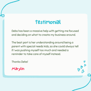 Testimonial from Marylin about how helpful Debs has been.