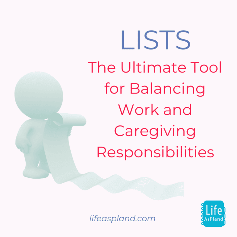 Lists: The Ultimate Tool for Balancing Work and Caregiving Responsibilities