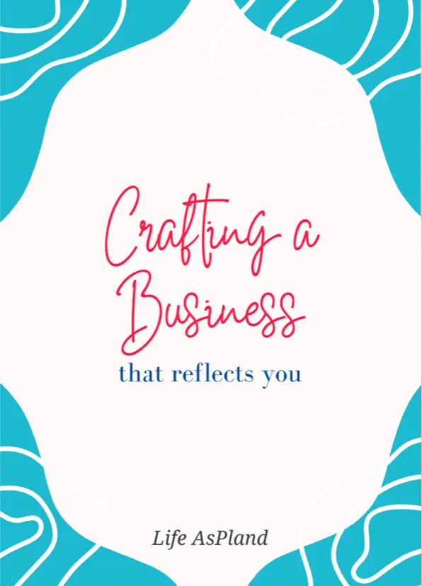 Crafting a business that reflects you - Life Aspland