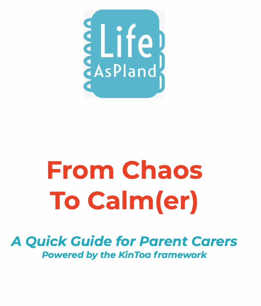 Cover of the From Chaos to Calm(er) - quick guide for parent carers, powered by the KinToa framework